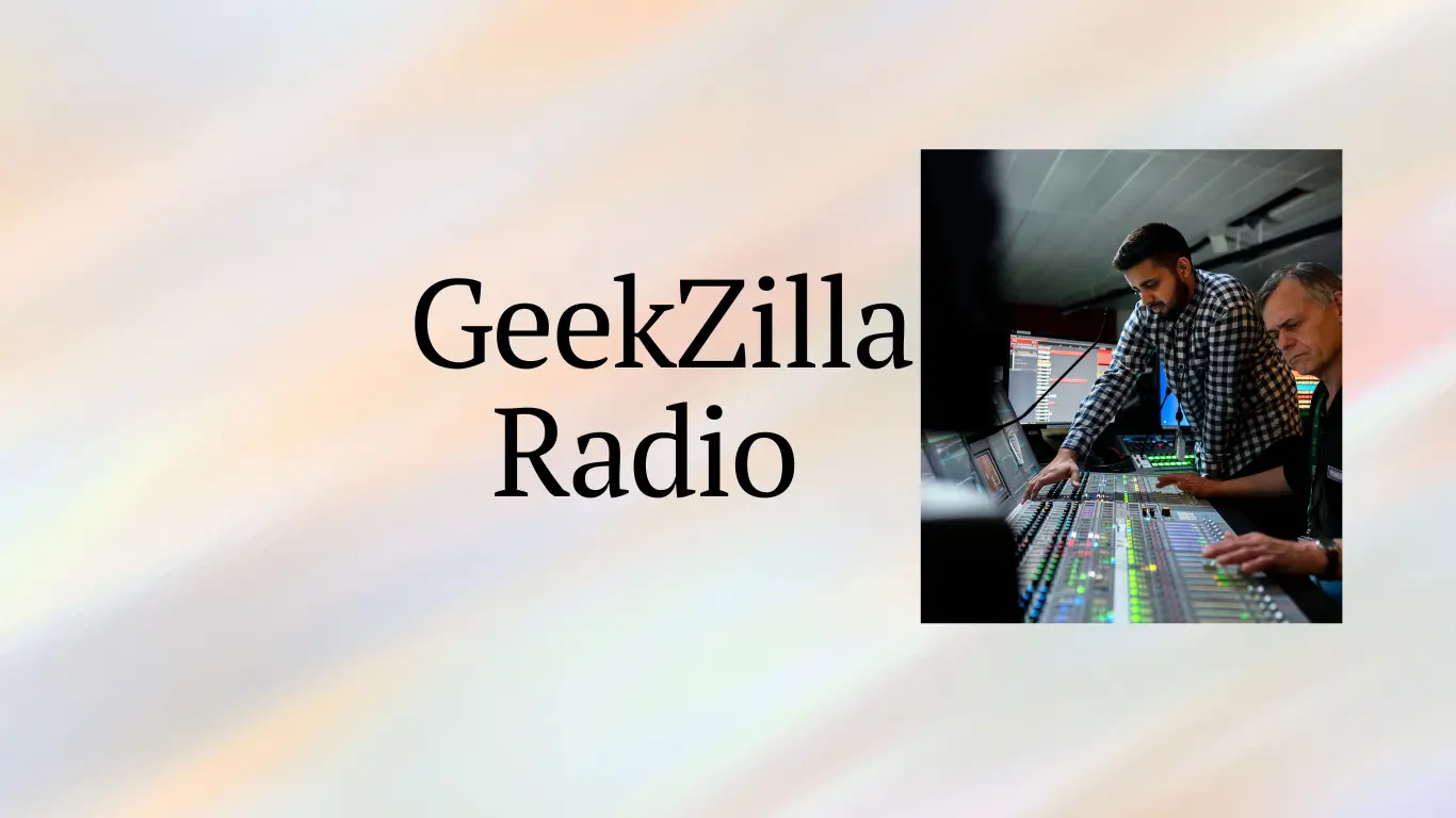 GeekZilla Radio