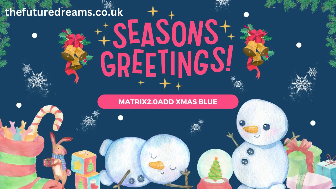 Matrix2.0Add Xmas Blue: